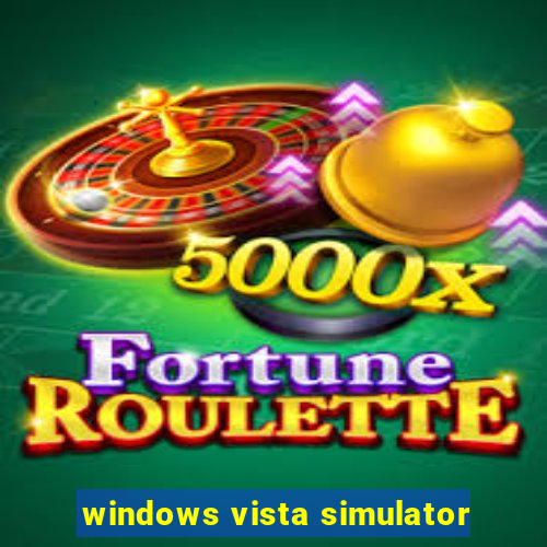 Windows vista simulator